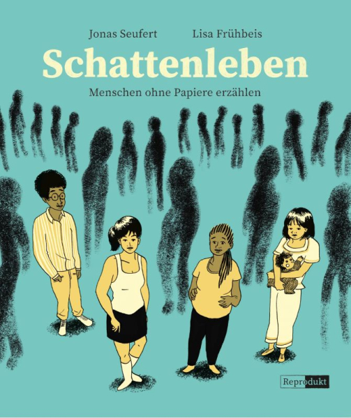 Schattenleben – Menschen ohne Papiere erzählen